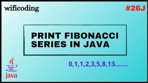 print Fibonacci series in java| #26J
