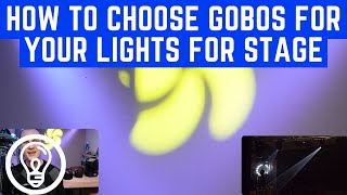 How to Choose Gobos for Your Lights for Your Stage