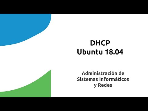 Instalación y Configuración de un Servidor DHCP en UbuntuServer 18.04