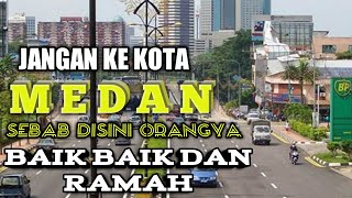 KOTA MEDAN KOTA TERBESAR 3 DI INDONESIA DISINI ORANG MELAYU BANYAK