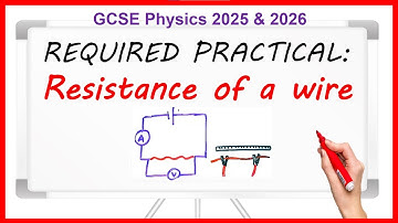 Resistance REQUIRED PRACTICAL - GCSE Physics Paper 1