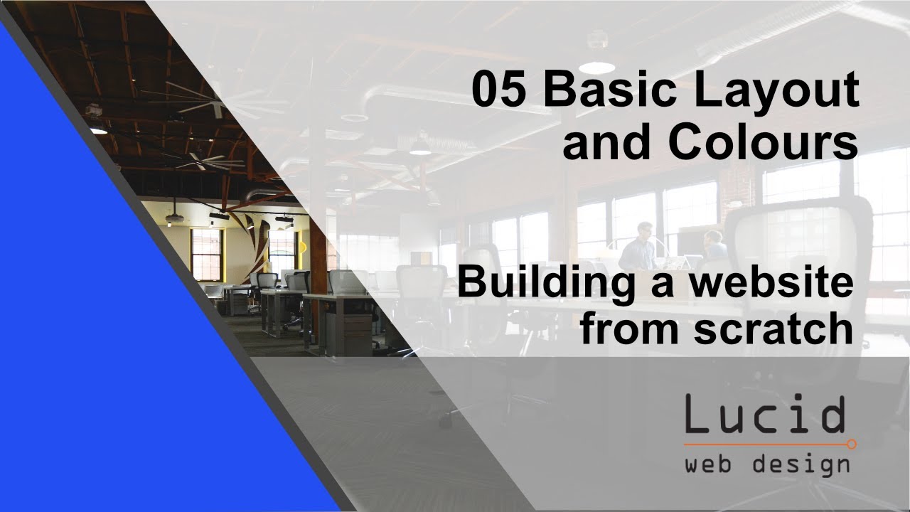 05 Basic Layout and Colours - YouTube
