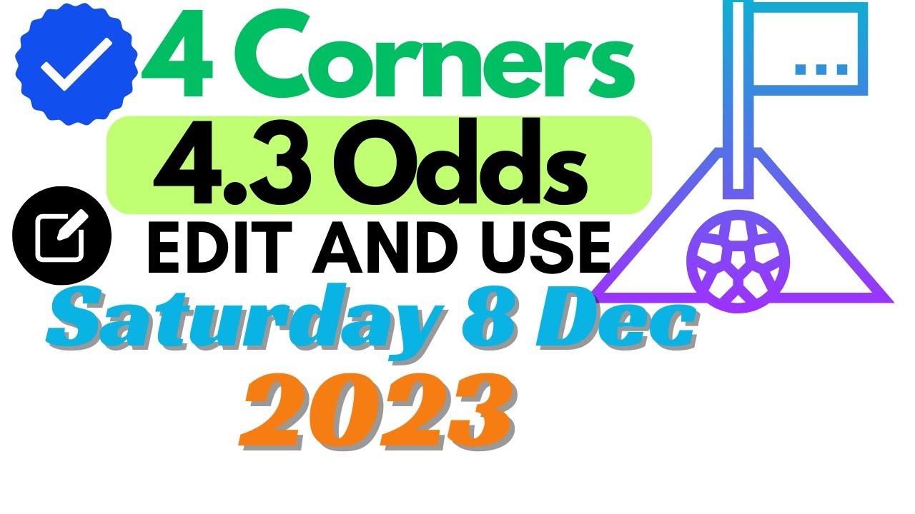 4 Matches 4 3 Odds Over 7 5 And 8 5 Corners Saturday December 9 2023