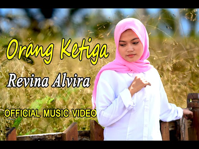 ORANG KETIGA - REVINA ALVIRA # Dangdut (Official Music Video) class=