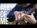 John legend  all of me  fingerstyle guitar cover
