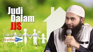 JUDI DALAM JJS !! - Ustadz Dr Syafiq Reza Basalamah, MA.