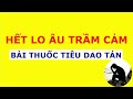 Tiêu dao tán: Bài thuốc chữa lo âu trầm cảm của tinh hoa YHCT được lưu truyền từ đời Tống