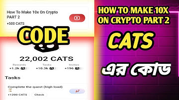 How To Make 10x On Crypto Part 2 Cats Code | How To Make 10x On Crypto Part 2 cats video code today