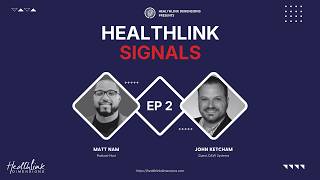 HealthLink Signals Episode 2 | The Signal at the Point of Care: Workflow, Data, and Relevance