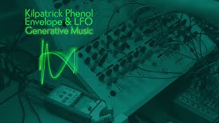 Phenol Envelope and LFO Generative Experiments