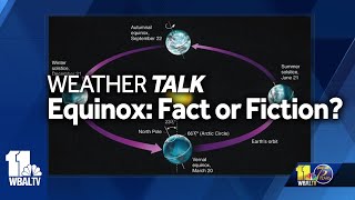 Weather Talk: Equinox Facts vs. Fiction