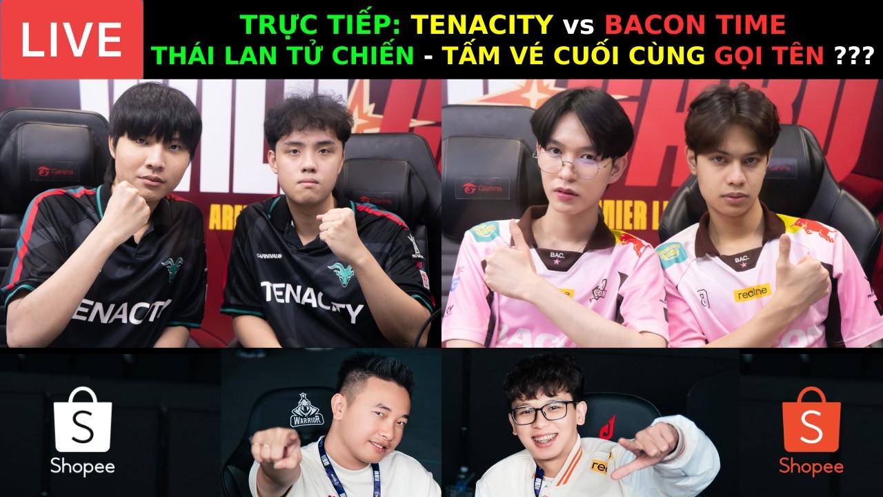 CO-STREAM: TÙNG HỌA MI x NAMSENSEI - BACON TIME vs TENACITY - TẤM VÉ CUỐI CÙNG APL 2026 !!!
