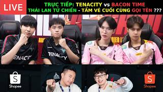 CO-STREAM: TÙNG HỌA MI x NAMSENSEI - BACON TIME vs TENACI...