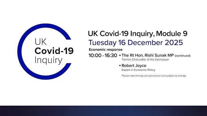 UK Covid 19 Inquiry - Module 9 Hearing - 16 December 2025 AM