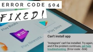 How To Fix Error 504 In Google Play Store | App Can't Be Installed Google Play Store Error Code 504