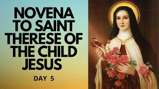 Day 5 - Novena to Saint Therese of The Child Jesus | Catholic Novena