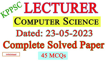 KPPSC Lecturer Computer Science Past Paper Held on 23-05-2023 by KPPSC Full Solution by Infoustaad