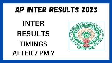 AP INTERMEDIATE RESULTS ll TIMINGS AFTER 7 PM ? ll
