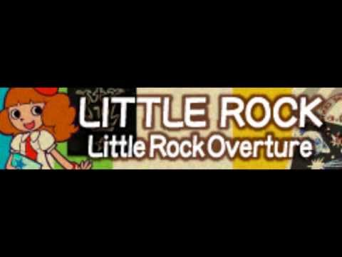 LITTLE ROCK 「Little Rock Overture ＬＯＮＧ (音楽)」