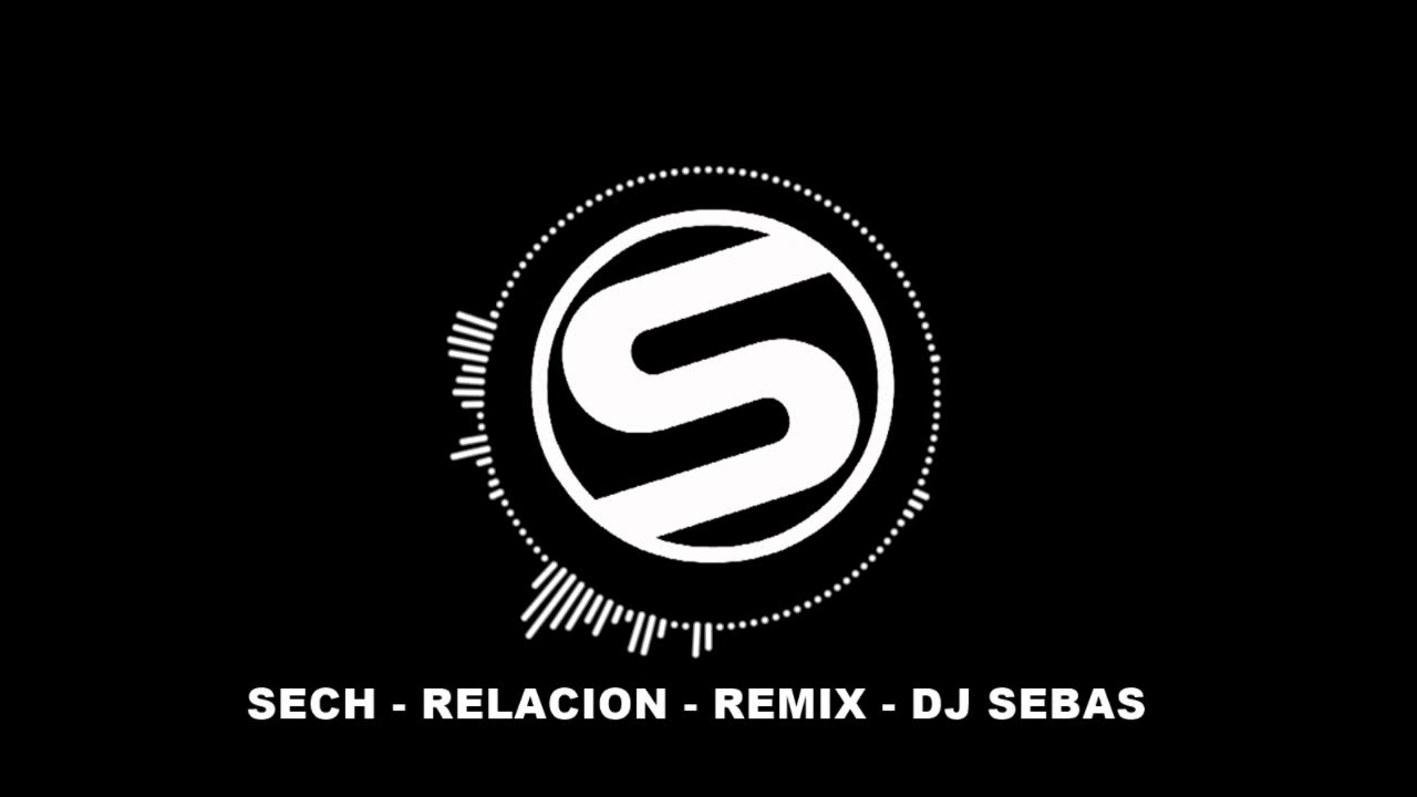 Sech Relación Remix Dj Sebas - YouTube