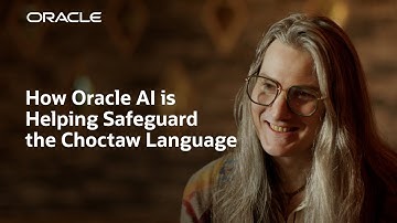 Choctaw Nation Preserves Language and Culture With Oracle AI