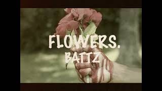 Battz- Flowers. Official Audio