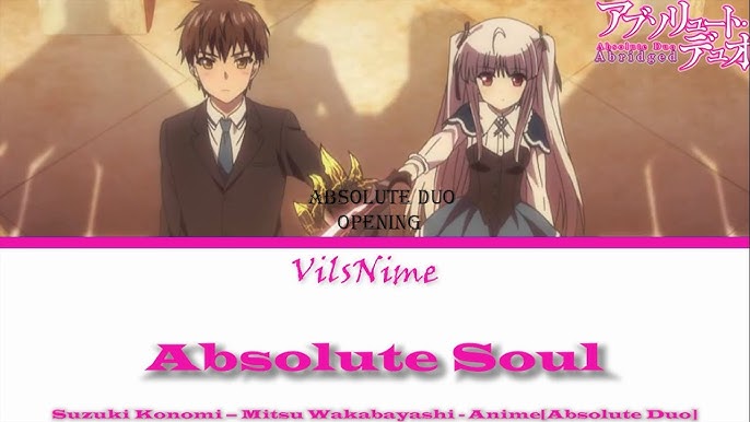 Absolute Duo Opening Full『Absolute Soul』by Konomi Suzuki with Lyrics  Romanji 