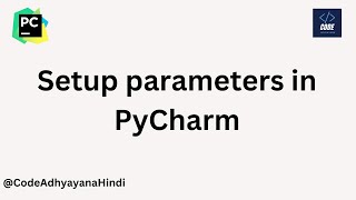 set parameter in PyCharm | Hindi