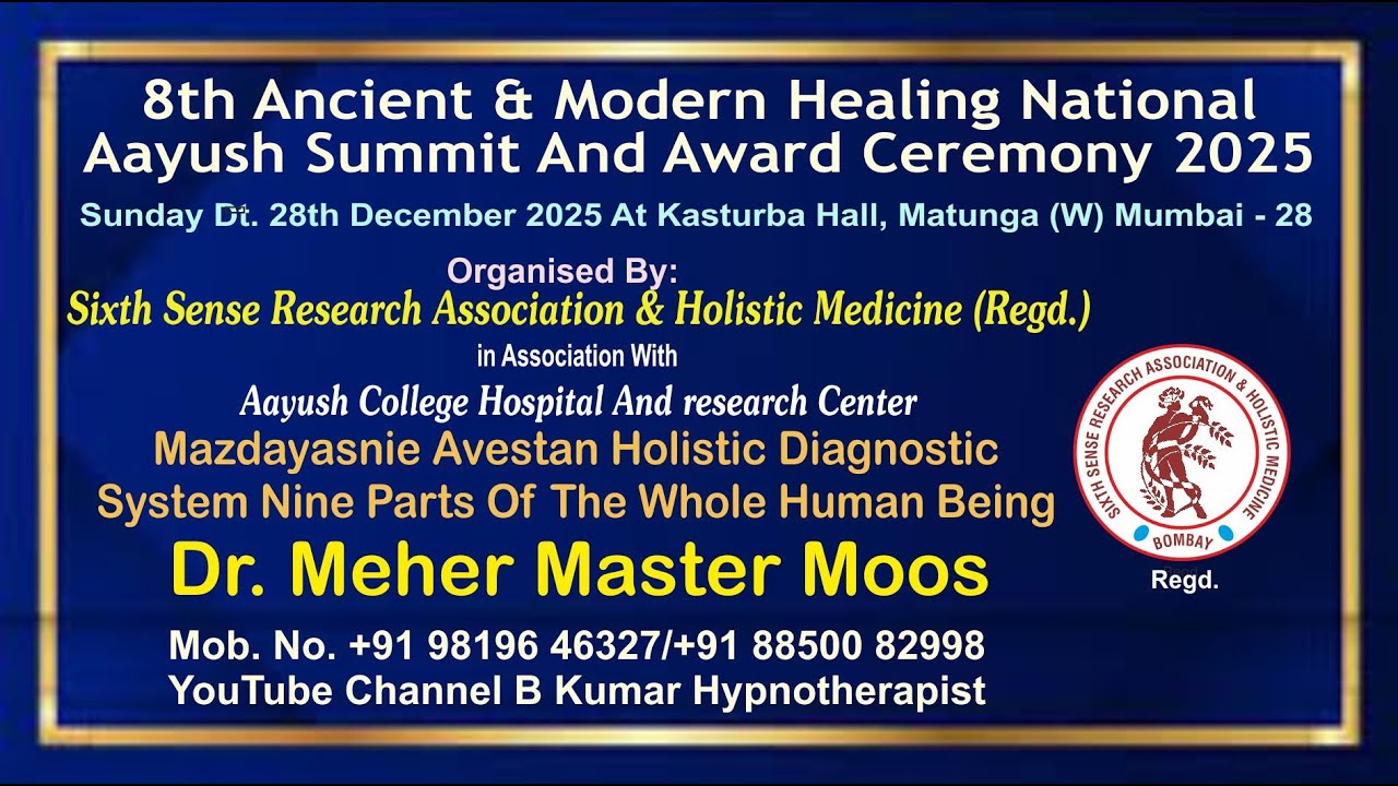 Mazdayasnie Avestan Holistic Diagnostic System Nine Parts By Prof. Dr. Meher Master Moos At8thSummit