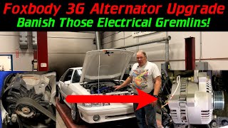 Foxbody 3G 130 Amp Alternator Upgrade or How to Banish Those Electrical Gremlins From Your Mustang!