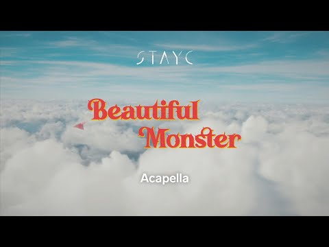 STAYC 「BEAUTIFUL MONSTER」 Acapella