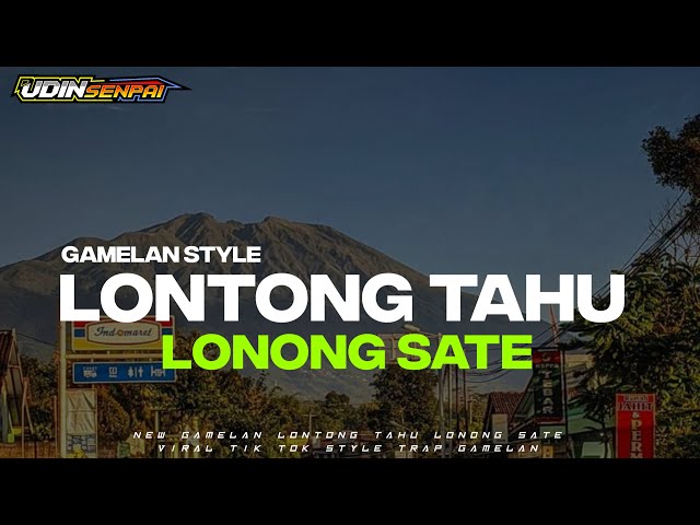 DJ LONTONG TAHU LONTONG SATE BASS NJEDUB TERBARU X TRAP GAMELAN ..!! DJ TERBARU 2024 class=