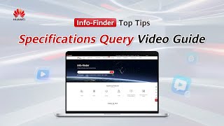 Huawei Info-Finder Top Tips | Specifications Query : Smart Comparison & Precise Filtering
