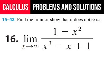16. Find the limit or show that it does not exist. lim(x→∞)⁡(1-x^2)/(x^3-x+1)
