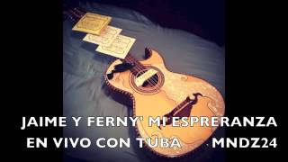 Video thumbnail of "Jaime Y Ferny' Mi Esperanza"