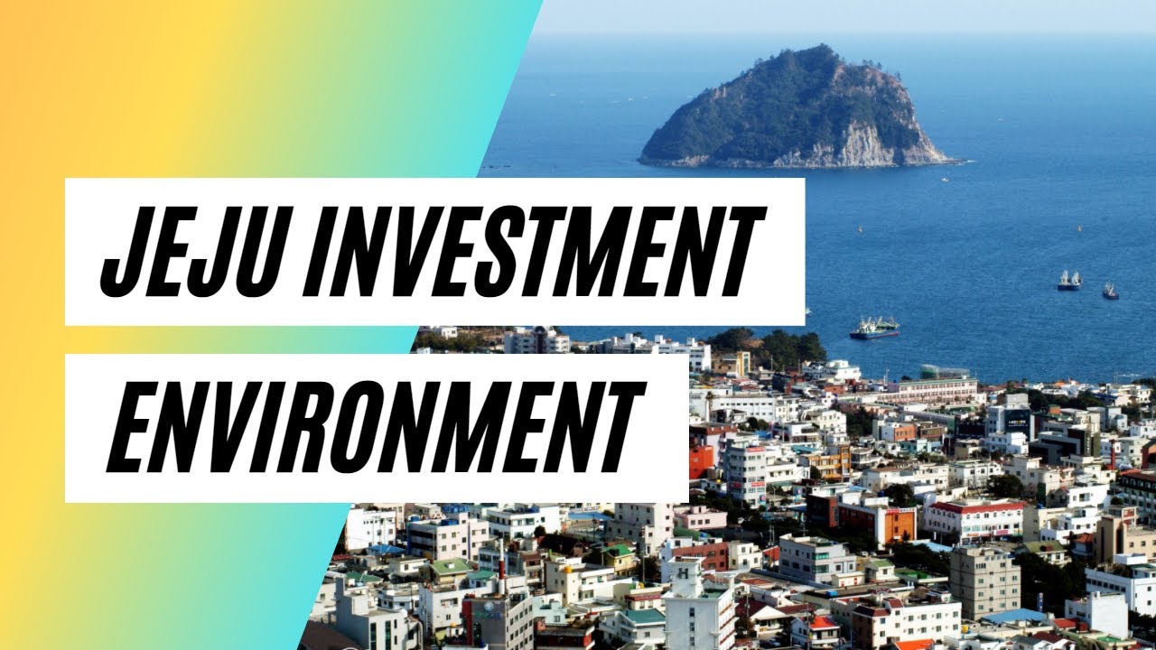 [ENG] JEJU INVESTMENT ENVIRONMENT & INDUSTRY 2021 YouTube