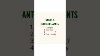 Nature's antidepressants.