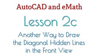AutoCAD Lesson 2c - Another Way to Draw the Diagonal Hidden Lines in the Front View