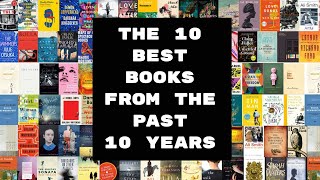 The 10 Best Books From the Past 10 Years