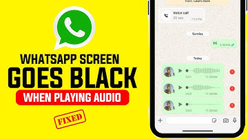 How to Fix WhatsApp Screen Goes Black When Playing WhatsApp Voice Message