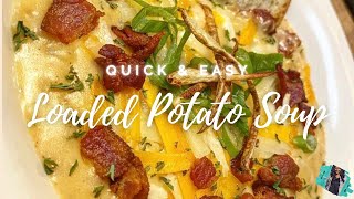 HOW TO MAKE QUICK & EASY LOADED POTATO SOUP | 30-MIN RECIPE TUTORIAL