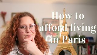 LIVING IN PARIS on a budget: THE COST OF LIFE IN PARIS (moving to Paris and living in France)