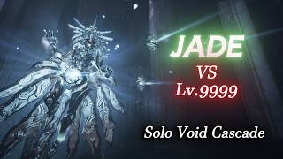 JADE (Glory on High) - Solo Void Cascade Lv.9999 (1-120 Exolizers) Warframe Level Cap
