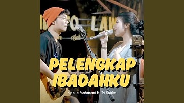 Pelengkap Ibadahku (feat. Tri Suaka) (Live Ngamen)
