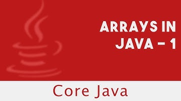 Core Java | Arrays in Java - 1 | Accessing Array Elements | Part 48