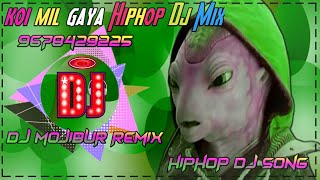 Koi Mil Gaya Duff Hiphop Dj Bass Mix Dj Mojibur Remix