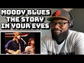 Moody Blues - The Story In Your Eyes | REACTION