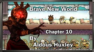 "Brave New World" Chapter 10 - By Aldous Huxley - Narrated by Dagoth Ur