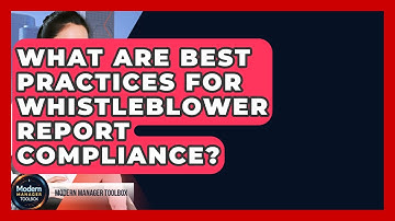 What Are Best Practices For Whistleblower Report Compliance? - Modern Manager Toolbox