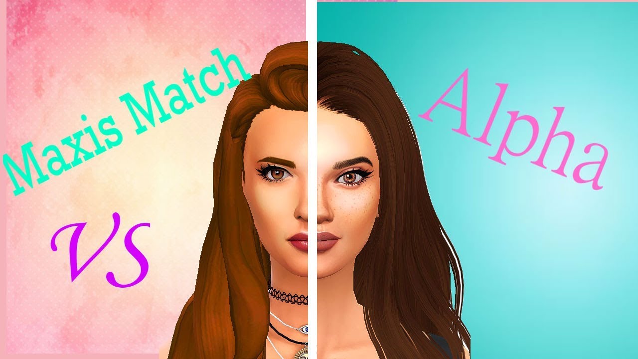 Maxis Match VS Alpha CC ♥ //The Sims4 - YouTube